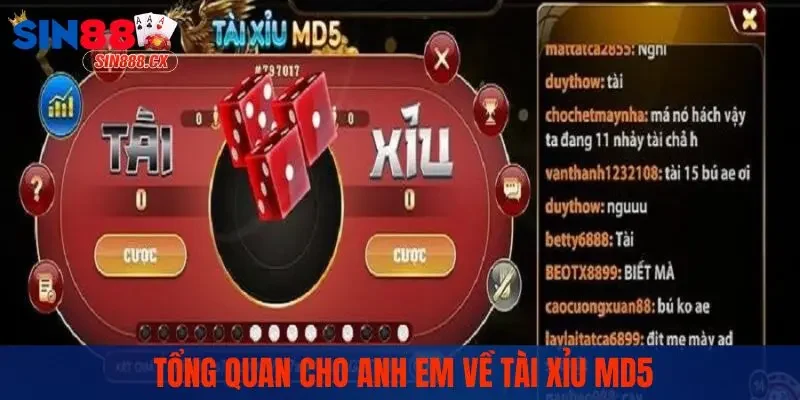 Chơi Tài Xỉu MD5 Của SIN88 - Để Trúng Lớn Ngay Hôm Nay 1 Tổng quan cho anh em về Tài Xỉu MD5